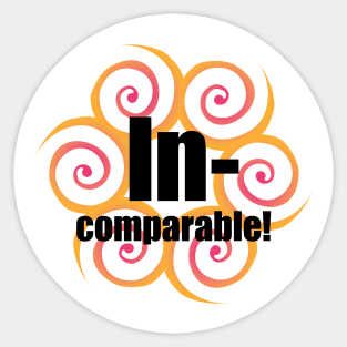 Incomparable Sticker